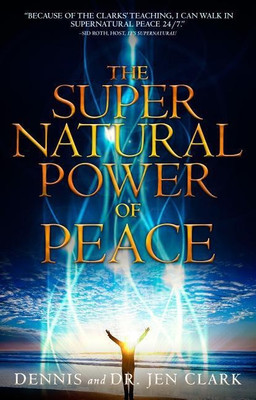 The Supernatural Power of Peace(English, Paperback, Clark Dennis Dr)