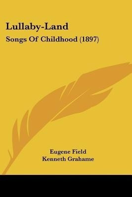 Lullaby-Land(English, Paperback, Field Eugene)