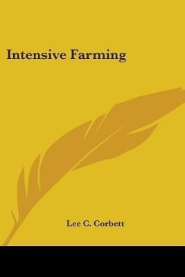 Intensive Farming(English, Paperback, Corbett Lee C)