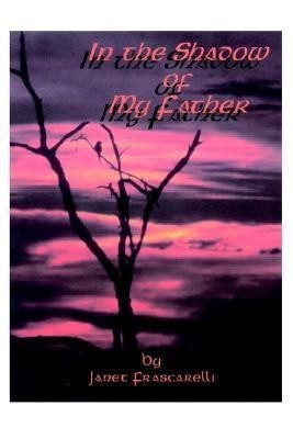 In the Shadow of My Father(English, Paperback, Frascarelli Janet)