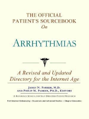 The Official Patient's Sourcebook on Arrhythmias(English, Paperback, unknown)