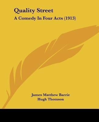 Quality Street(English, Paperback, Barrie James Matthew)