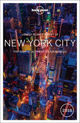Lonely Planet Best of New York City 2018(English, Paperback, Lonely Planet Regis)
