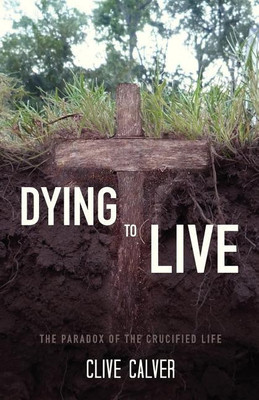 Dying to Live(English, Paperback, Calver Clive)