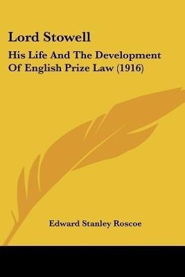 Lord Stowell(English, Paperback, Roscoe Edward Stanley)
