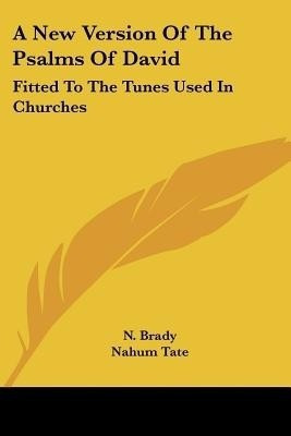 A New Version Of The Psalms Of David(English, Paperback, Brady N)