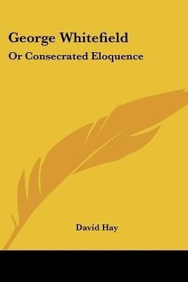 George Whitefield(English, Paperback, Hay David Dr)