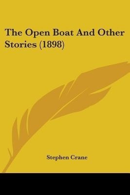 The Open Boat And Other Stories (1898)(English, Paperback, Crane Stephen)