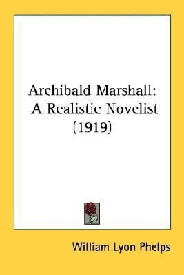 Archibald Marshall(English, Paperback, Phelps William Lyon)
