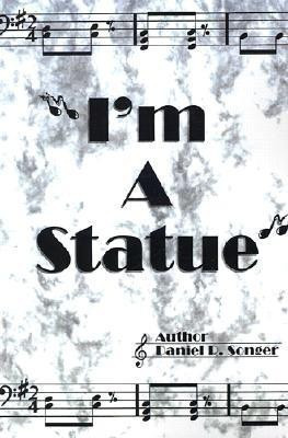 I'm a Statue(English, Paperback, Songer Daniel R.)