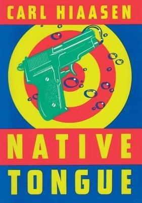 Native Tongue(English, Electronic book text, Hiaasen Carl)
