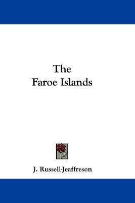 The Faroe Islands(English, Paperback, Russell-Jeaffreson J)