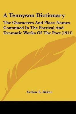 A Tennyson Dictionary(English, Paperback, Baker Arthur E)