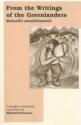 From the Writings of the Greenlanders(English, Hardcover, Fortescue Michael Emeritus Professor)