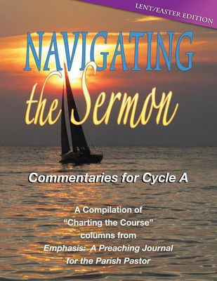 Navigating the Sermon, Cycle a - Lent / Easter Edition(English, Paperback, Css Publishing Co)
