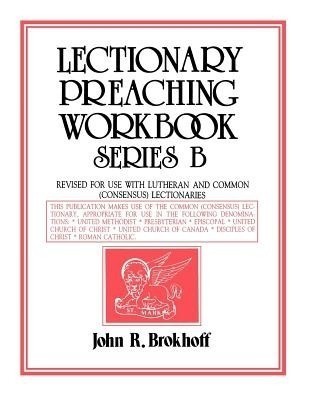 Lectionary Preaching Workbook, Series B(English, Paperback, Brokhoff John R)