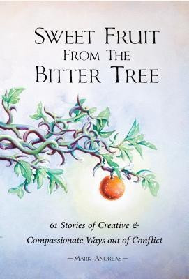 Sweet Fruit from the Bitter Tree(English, Paperback, Andreas Mark)