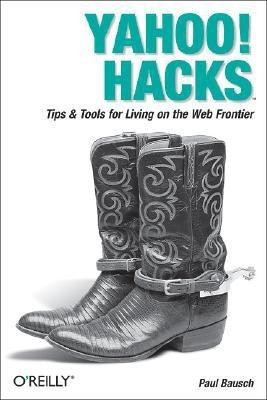 Yahoo! Hacks(English, Paperback, Bausch Paul)