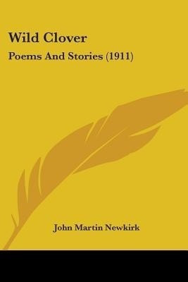 Wild Clover(English, Paperback, Newkirk John Martin)