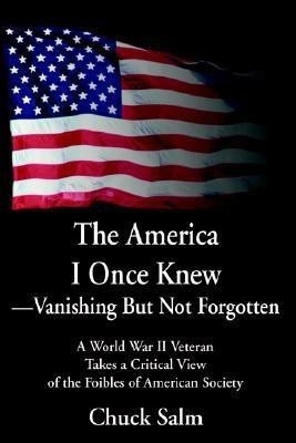 The America I Once Knew Vanishing But Not Forgotten(English, Hardcover, Salm Charles L)