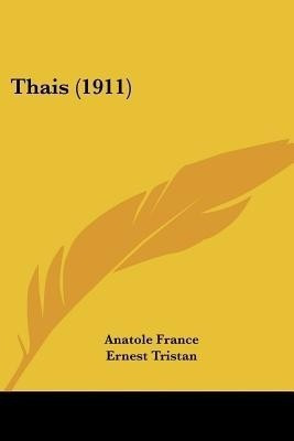 Thais (1911)(English, Paperback, France Anatole)