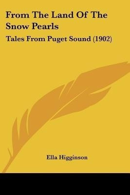 From The Land Of The Snow Pearls(English, Paperback, Higginson Ella)