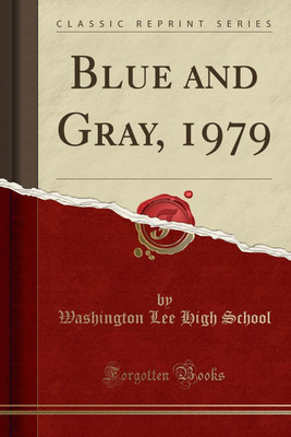 Blue and Gray, 1979 (Classic Reprint)(English, Paperback, School Washington Lee High)