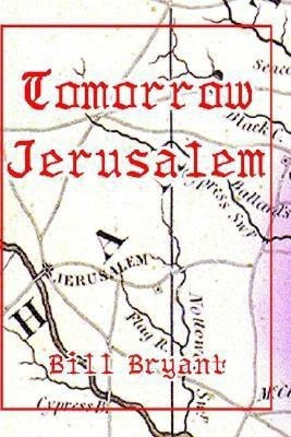 Tomorrow Jerusalem(English, Hardcover, Bryant Bill)