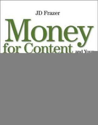 Money for Content and Your Clicks for Free(English, Paperback, Frazer J.D.)