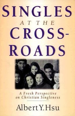 Singles at the Crossroads(English, Paperback, Hsu Albert Y.)