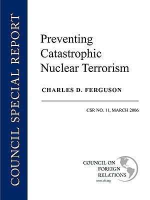 Preventing Catastrophic Nuclear Terrorism(English, Paperback, Ferguson Charles D.)
