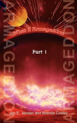 What If Armageddon: Pt. 1(English, Paperback, Jensen Jon E.)
