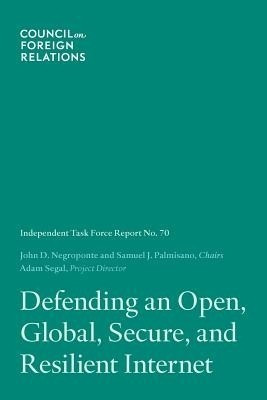 Defending an Open, Global, Secure, and Resilient Internet(English, Paperback, Negroponte John D.)