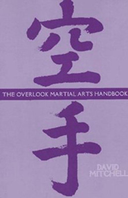 The Overlook Martial Arts Handbook(English, Paperback, Mitchell David)