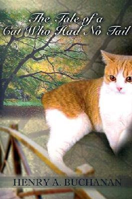 The Tale of the Cat Who Had No Tail(English, Paperback, Buchanan Henry A.)