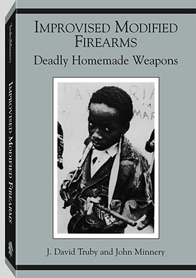 Improvised Modified Firearms(English, Paperback, Truby J.David)