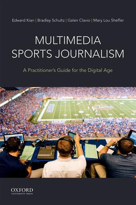 Multimedia Sports Journalism(English, Spiral bound, Kian Edward Chair of Sports Media)