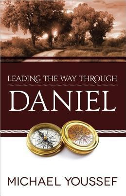 Leading the Way Through Daniel(English, Paperback, Youssef Michael)