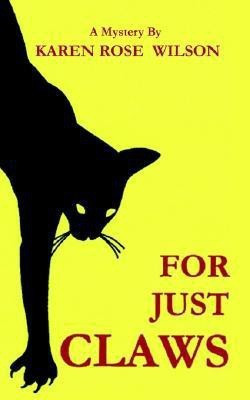 For Just Claws(English, Paperback, Wilson Karen Rose)