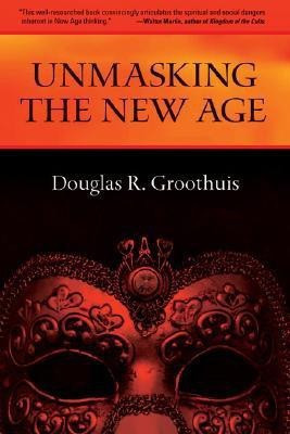 Unmasking the New Age(English, Paperback, Groothuis Douglas)