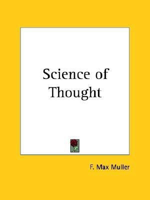 Science of Thought (1909)(English, Paperback, Muller F. Max)