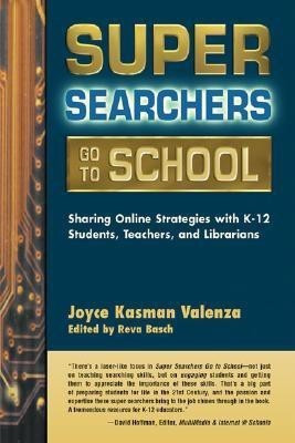 Super Searchers Go to School: Sharing Online Strategies with K-12 Students, Teachers, Librarians(English, Paperback, Kasman J.)