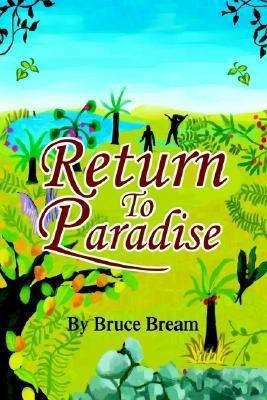 Return To Paradise(English, Hardcover, Bream Bruce)