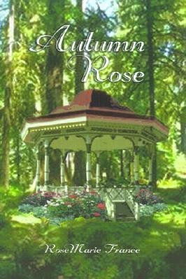 Autumn Rose(English, Hardcover, France RoseMarie)