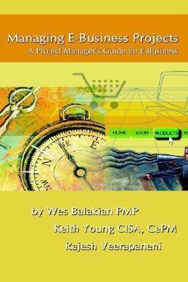 Managing E-Business Projects(English, Hardcover, Balakian Wes)