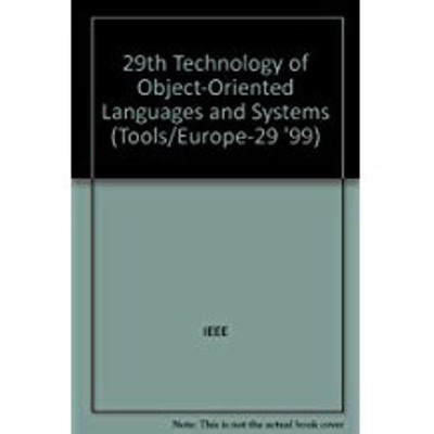 29th Technology of Object-Oriented Languages and Systems (Tools/Europe-29 '99)(English, Paperback, IEEE)