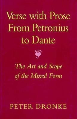 Verse with Prose from Petronius to Dante(English, Hardcover, Dronke Peter)