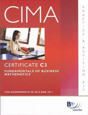 CIMA - C03 Fundamentals of Business Mathematics: Revision Kit(English, Paperback, BPP Learning Media)