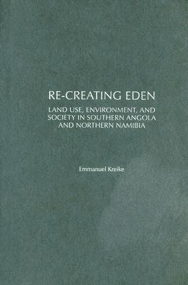 Re-creating Eden(English, Hardcover, Kreike Emmanuel)