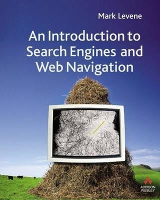 An Introduction to Search Engines and Web Navigation(English, Paperback, Levene Mark)